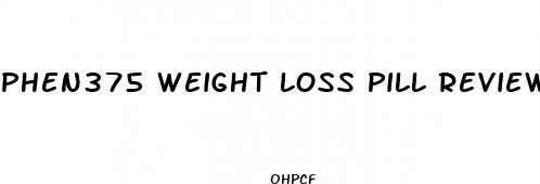 phen375 weight loss pill reviews