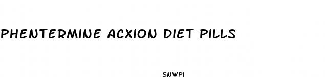 phentermine acxion diet pills