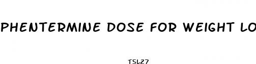 phentermine dose for weight loss