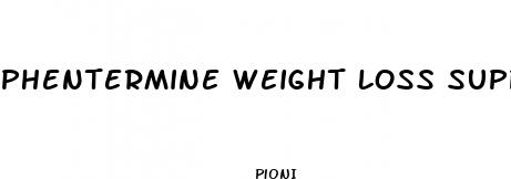 phentermine weight loss supplement
