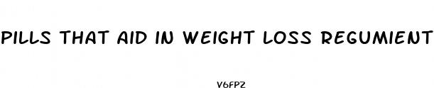 pills that aid in weight loss regumient