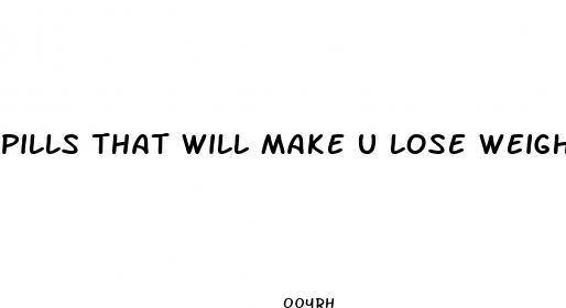 pills that will make u lose weight in minutes