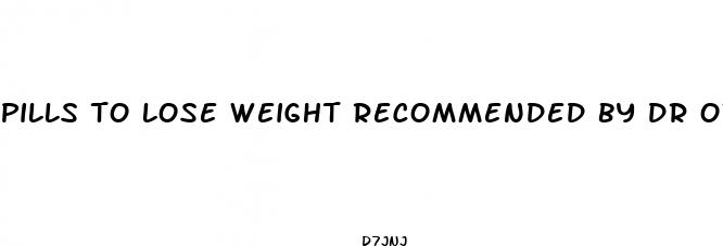 pills to lose weight recommended by dr oz