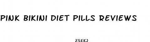 pink bikini diet pills reviews