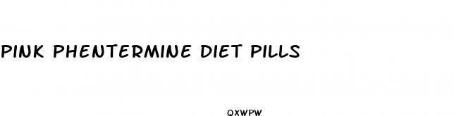 pink phentermine diet pills