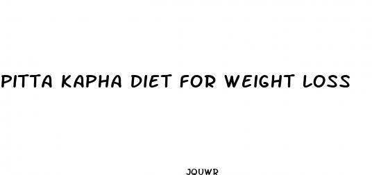 pitta kapha diet for weight loss 