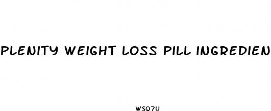 plenity weight loss pill ingredients