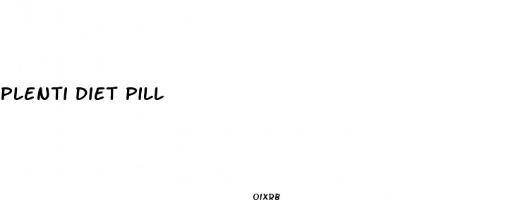 plenti diet pill
