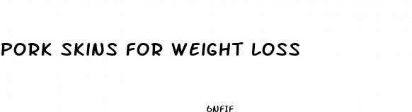 pork skins for weight loss