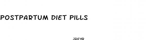 postpartum diet pills