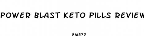 power blast keto pills reviews
