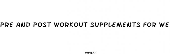 pre and post workout supplements for weight loss