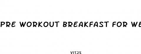 pre workout breakfast for weight loss