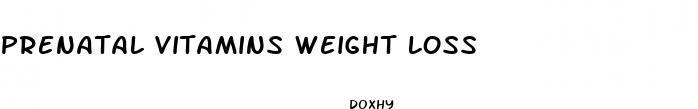 prenatal vitamins weight loss
