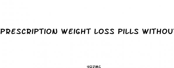 prescription weight loss pills without side effects