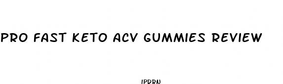 pro fast keto acv gummies review