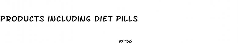 products including diet pills