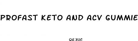 profast keto and acv gummies reviews