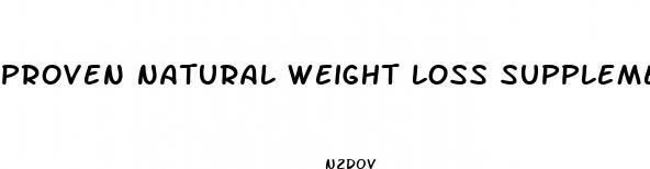 proven natural weight loss supplements