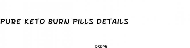 pure keto burn pills details