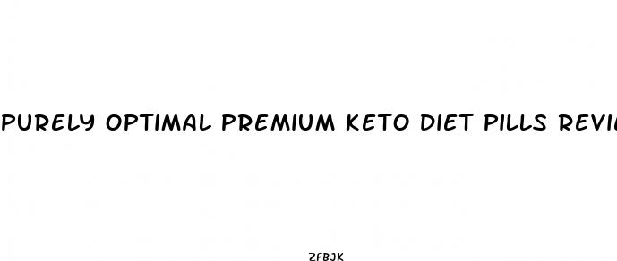 purely optimal premium keto diet pills reviews
