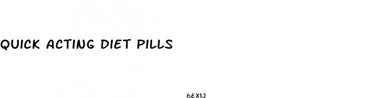 quick acting diet pills