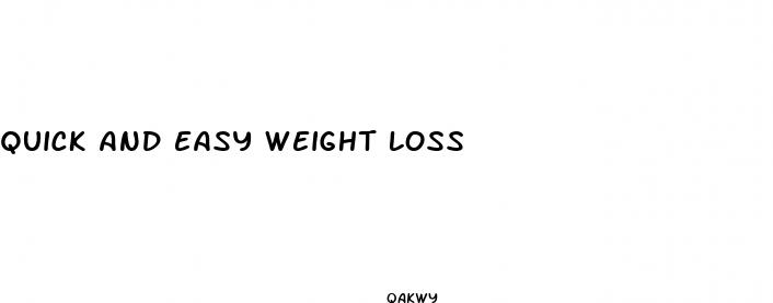quick and easy weight loss