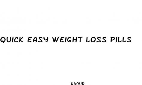 quick easy weight loss pills