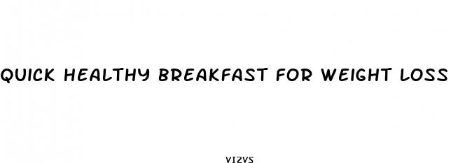 quick healthy breakfast for weight loss