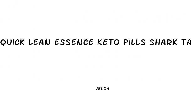 quick lean essence keto pills shark tank