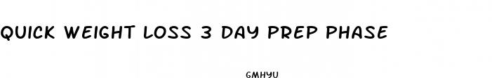 quick weight loss 3 day prep phase