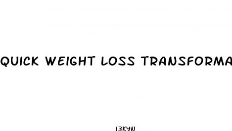 quick weight loss transformations