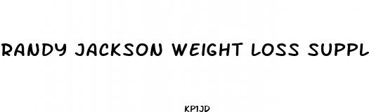 randy jackson weight loss supplements