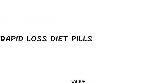 rapid loss diet pills