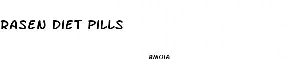 rasen diet pills