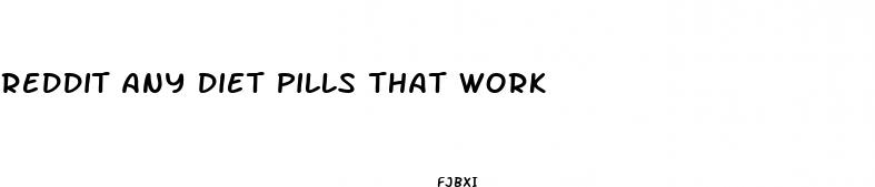 reddit any diet pills that work