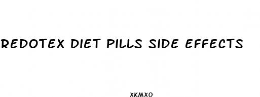 redotex diet pills side effects