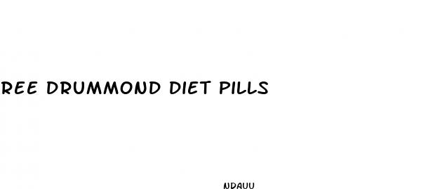 ree drummond diet pills