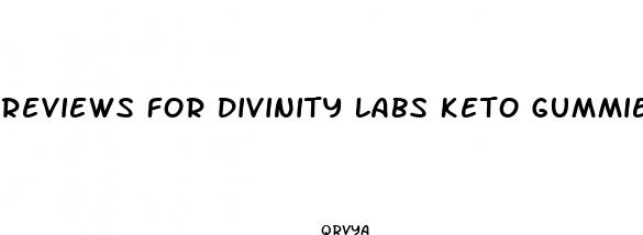 reviews for divinity labs keto gummies