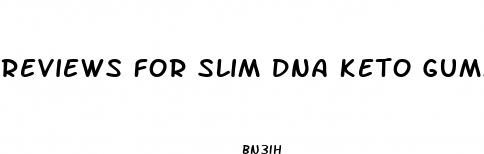 reviews for slim dna keto gummies