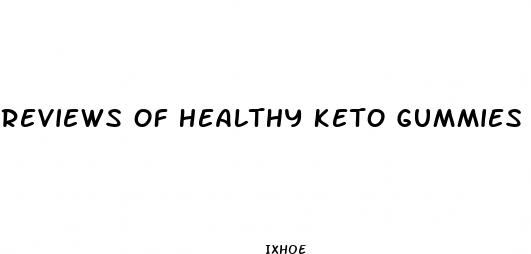 reviews of healthy keto gummies