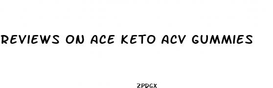 reviews on ace keto acv gummies