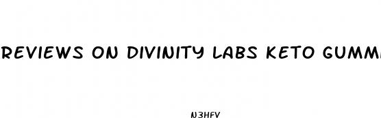 reviews on divinity labs keto gummies
