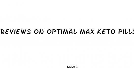 reviews on optimal max keto pills