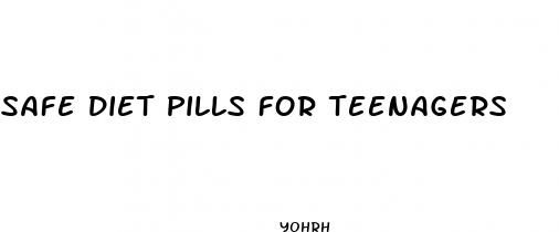 safe diet pills for teenagers