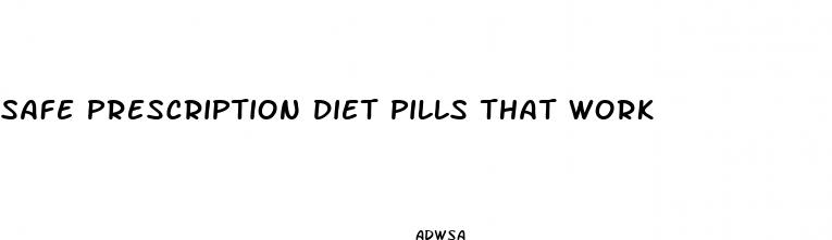 safe prescription diet pills that work