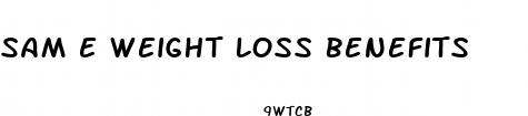 sam e weight loss benefits