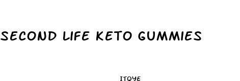 second life keto gummies
