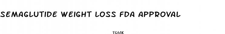 semaglutide weight loss fda approval