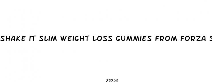 shake it slim weight loss gummies from forza supplements